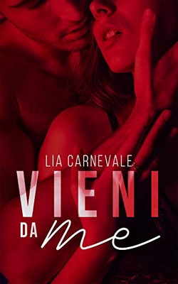 Lia Carnevale - Vieni da me (2020)