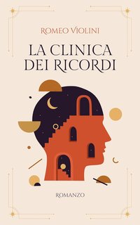 Romeo Violini - La clinica dei ricordi (2024)