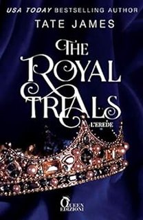 Tate James - The Royal Trials vol. 03. L'erede (2021)