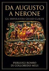 Pierluigi Romeo di Colloredo Mels – Da Augusto a Nerone (2026)
