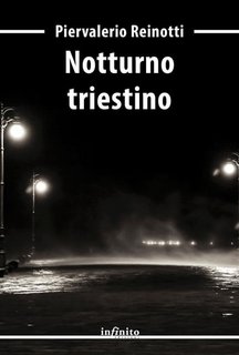 Piervalerio Reinotti - Notturno triestino (2022)