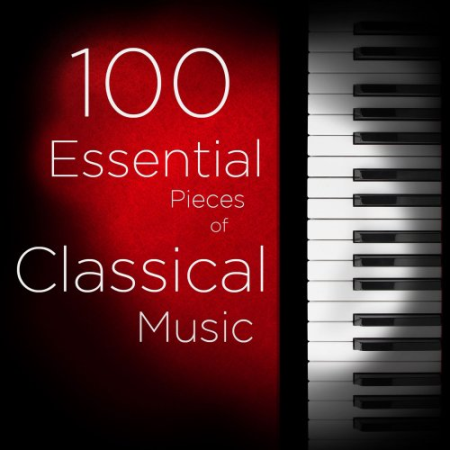 VA - 100 Essential Pieces of Classical Music (2013)