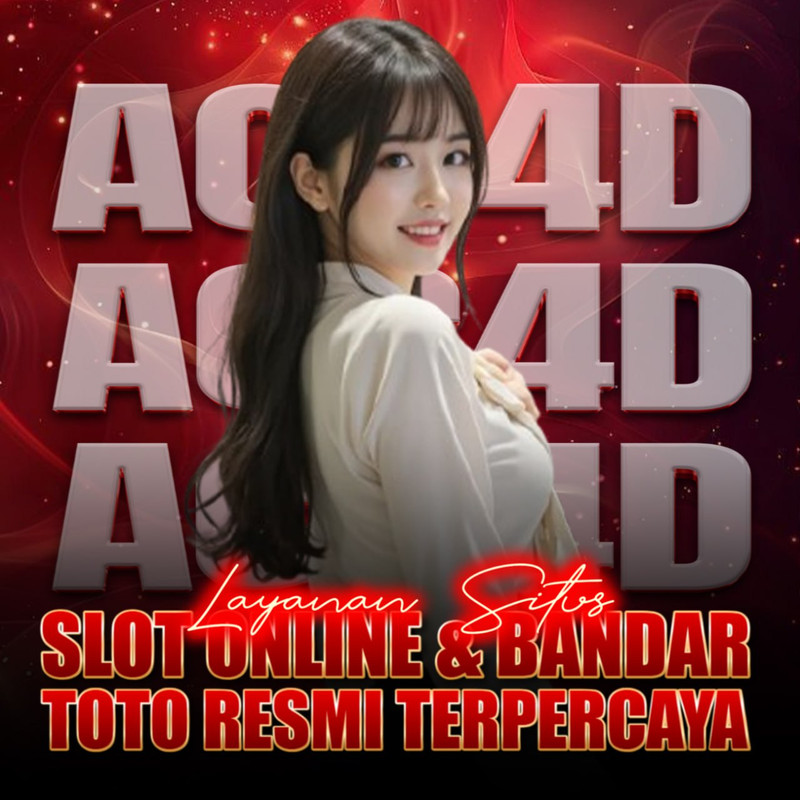 ACC4D # Layanan Situs Slot Online & Bandar Toto 4D Resmi Terpercaya