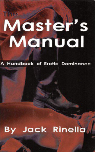 The Master's Manual: A Handbook of Erotic Dominance (2006)