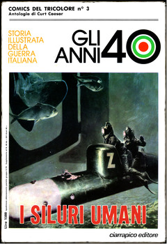 Comics del Tricolore 3 - Gli anni 40. I siluri umani (1978)