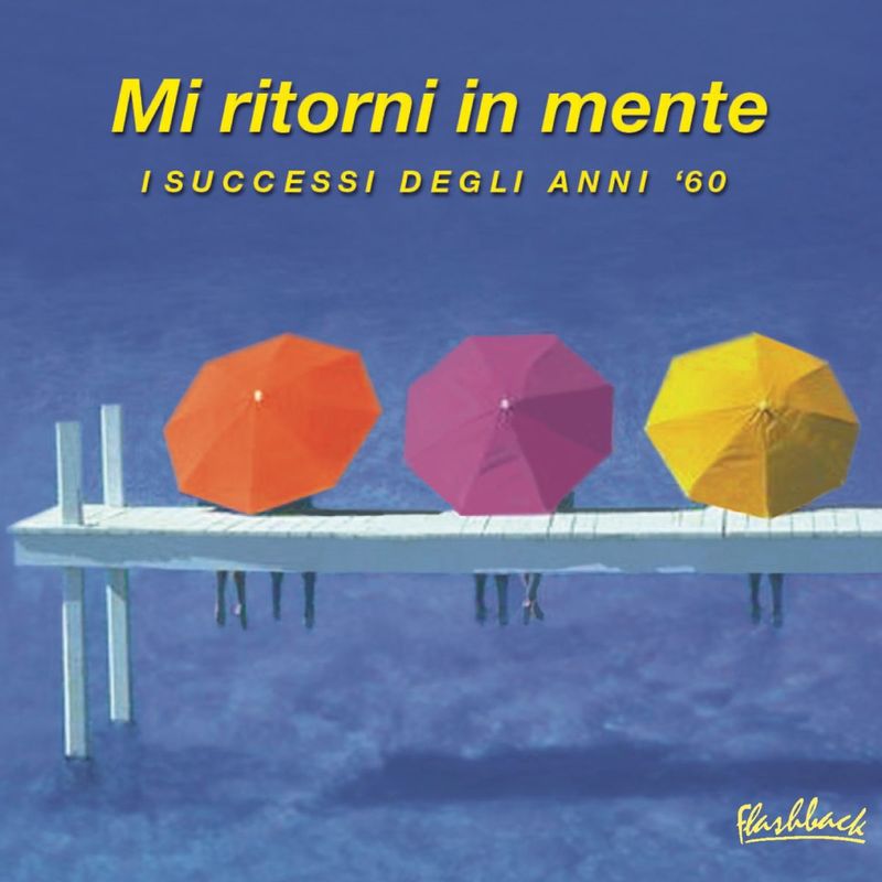 Mi Ritorni In Mente - I Successi Degli Anni 60 - Vol. 2 (Album, Ricordi, 2000) FLAC LossLess