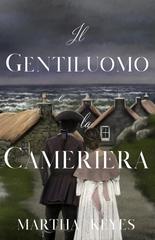 Martha Keyes – Racconti delle Highlands Vol. 4. Il Gentiluomo e la Cameriera (2026)