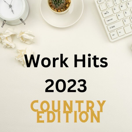 VA - Work Hits 2023 - Country Edition (2023)