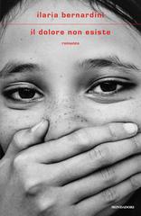 Ilaria Bernardini – Il dolore non esiste (2024)