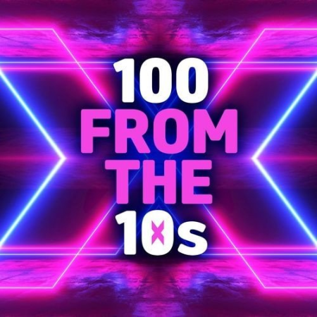 VA - 100 from the 10s [Explicit] (2022)
