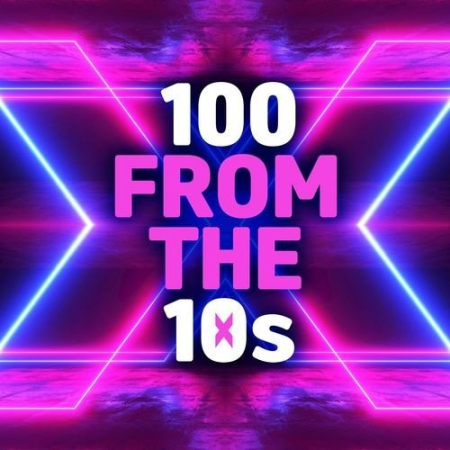 a182bbec c445 4976 a382 2e0120e7b4c9 - VA - 100 from the 10s [Explicit] (2022)