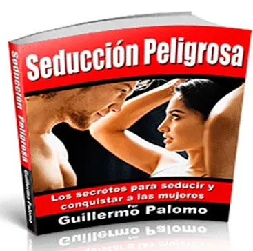 Los Secretos Para Seducir Y Conquistar Mujeres Seducción Peligrosa