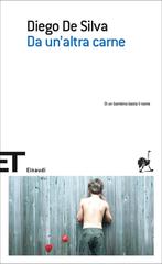 Diego De Silva – Da un’altra carne (2010)