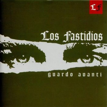 Los Fastidios Guardo Avanti e1532710676139 - Los Fastidios ‎– Guardo Avanti (2001)