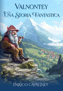 Enrico Cavagnet - Valnontey - Una storia fantastica (2024)