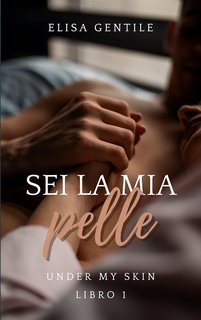 Elisa Gentile - Under my skin Vol. 1. Sei la mia pelle (2024)
