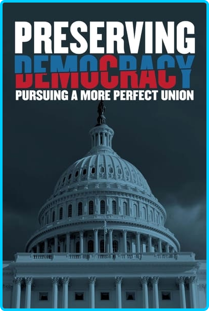 Preserving-Democracy-Pursuing-A-More-Perfect-Union-2022-1080p-WEBRip-x264-YIFY.png