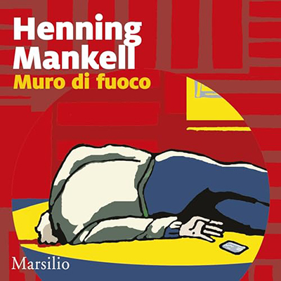 Henning Mankell - Muro di fuoco꞉ Le inchieste del commissario Wallander 8 (2024) (mp3 - 128 kbps)