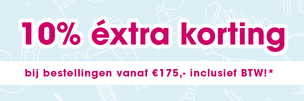 Altijd 10% éxtra korting bij een besteding vanaf €175,- incl. btw Altijd 10% éxtra korting bij een besteding vanaf €175,- incl. btw