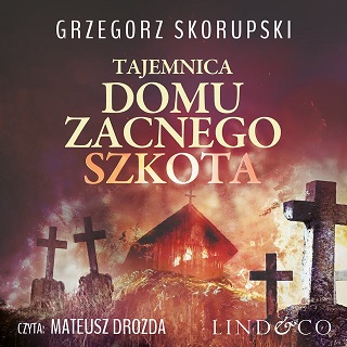 Grzegorz Skorupski - Tajemnica domu zacnego Szkota (2022)