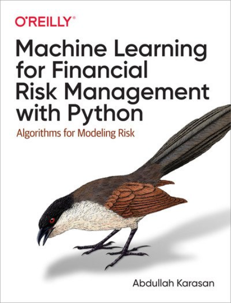 Machine Learning for Financial Risk Management with Python by Abdullah Karasan
