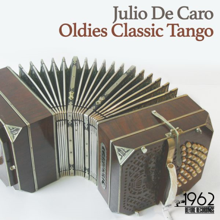 Julio de Caro - Oldies Classic Tango (2020)