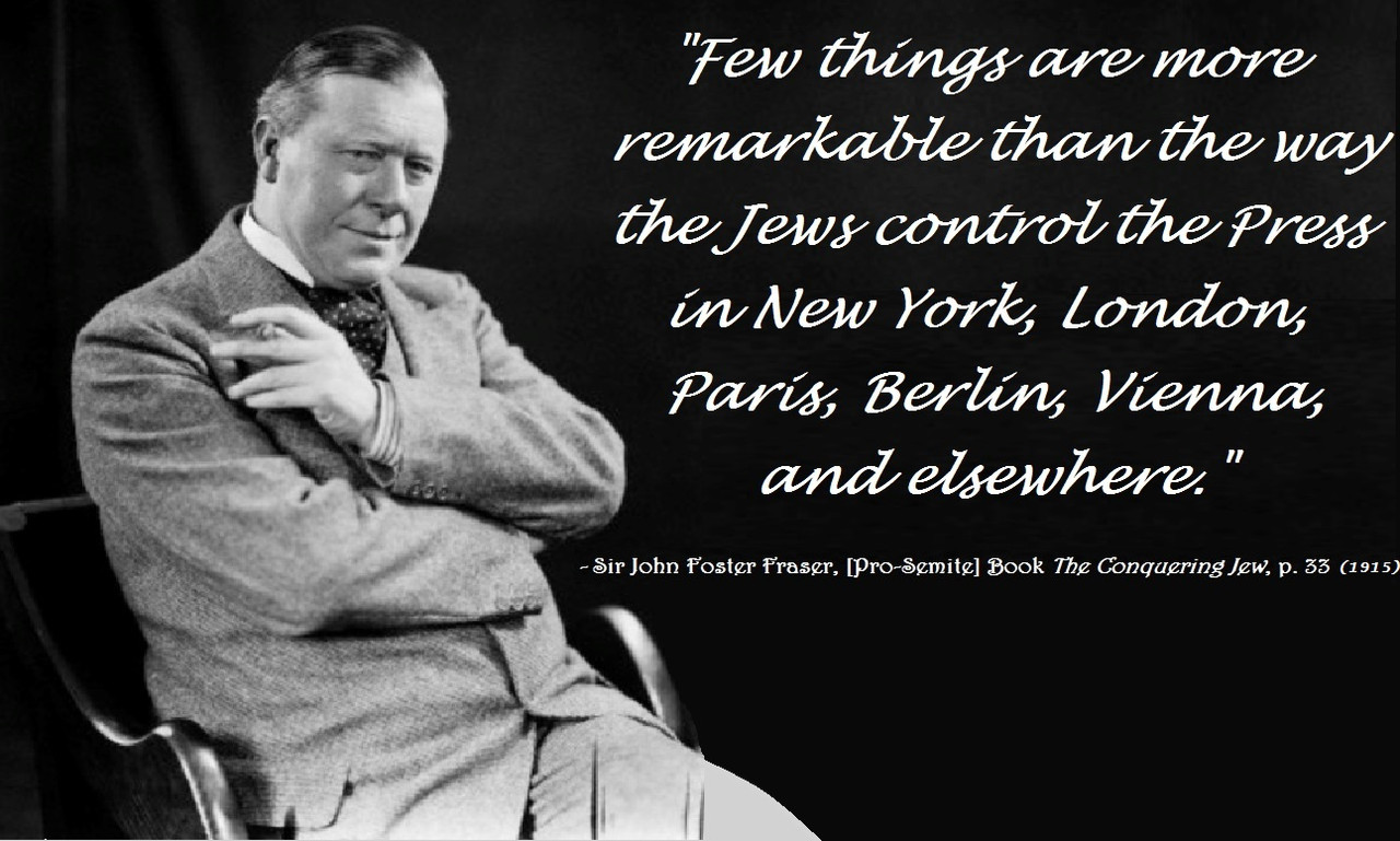 H Sir John Foster Fraser - Jews control the Press