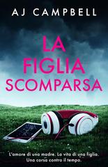 AJ Campbell – La Figlia Scomparsa (2026)