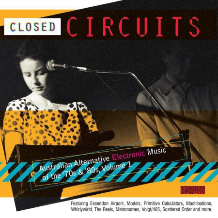 9d574c08 1da8 4cbb 9d72 278eb38f31a5 - VA - Closed Circuits: Australian Alternative Electronic Music of the '70s & '80s, Vol.1 (2017)