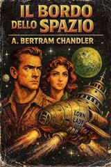 A. Bertram Chandler – Il bordo dello spazio (2026)