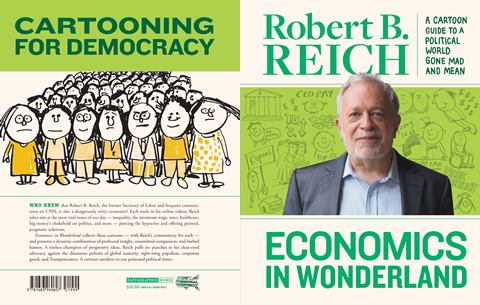 Economics in Wonderland - A Cartoon Guide to a Political World Gone Mad and Mean (2017)