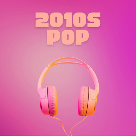 VA - 2010s Pop (2022) FLAC/MP3