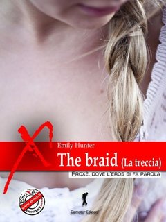 Emily Hunter - The braid (2014)