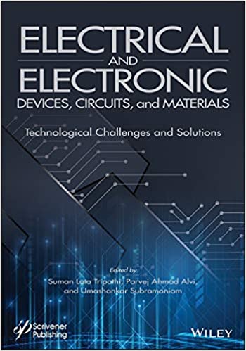 Electrical and Electronic Devices, Circuits, and Materials: Technological Challenges and Solutions