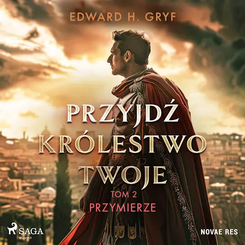 Edward H. Gryf - Przyjdź królestwo twoje Tom 02 Przymierze
