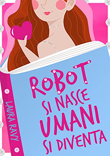 Laura Ravy - Robot si nasce Umani si diventa (2021)