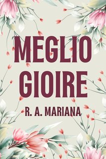 R.A. Mariana -  Migliori Esordi Vol. 4. Meglio Gioire (2024)