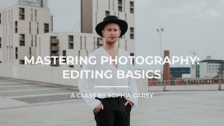 Mastering Photography Editing Basics Mastering Photography Editing Basics