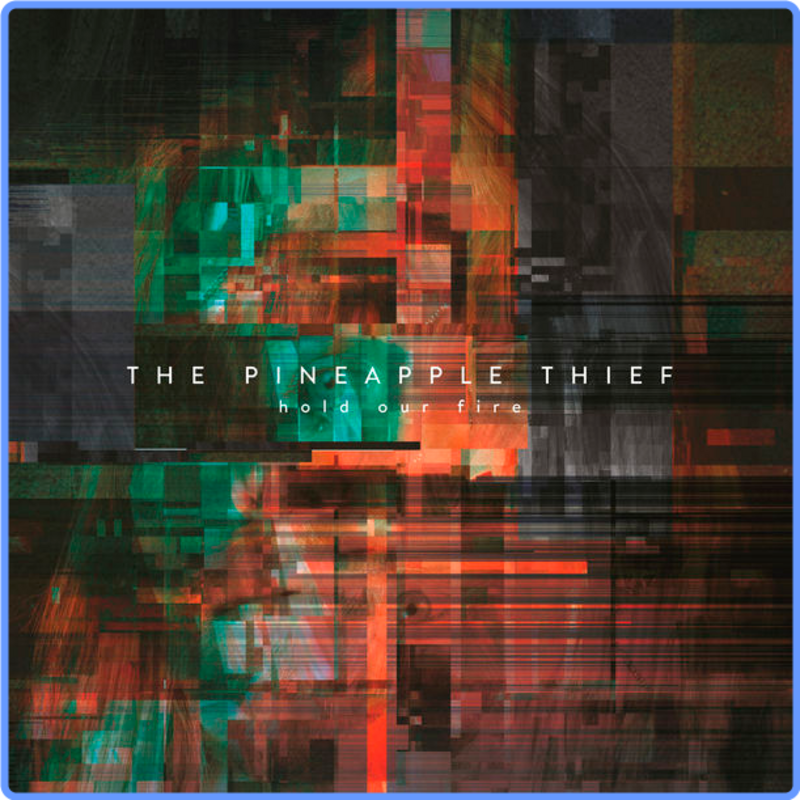 The Pineapple Thief - Hold Our Fire (Live) (16-44, 2019) FLAC LossLess