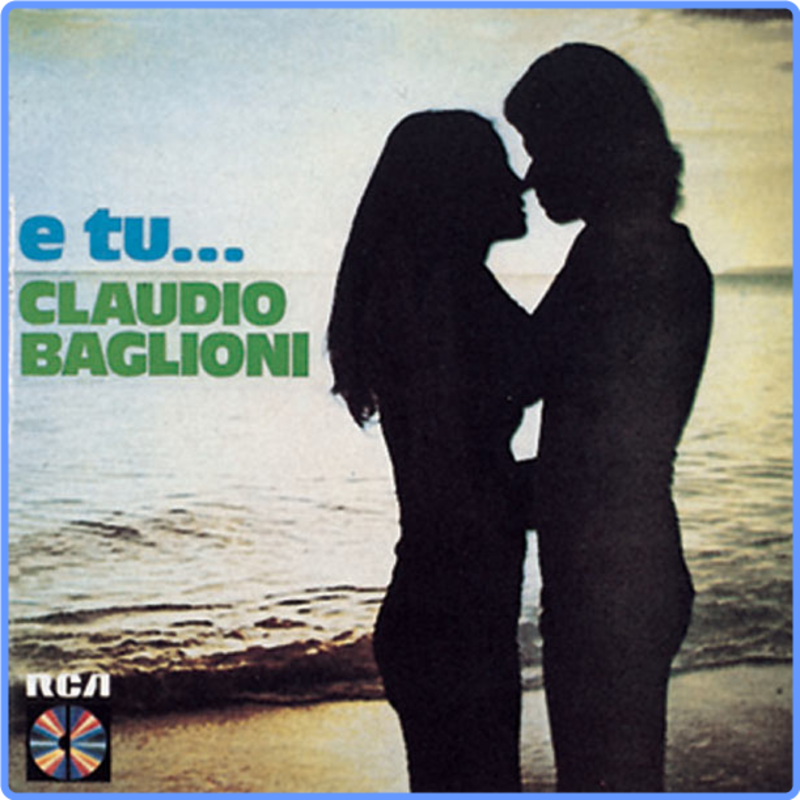 Claudio Baglioni - E Tu    (HQ, 1974) FLAC LossLess