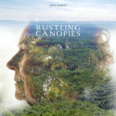Deep Forest - Rustling Canopies (2024)