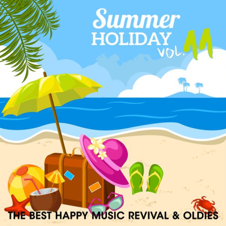 Various Artists - Summer Holiday, Vol. 11 (The Best Happy Music Revival & Oldies) (2020)