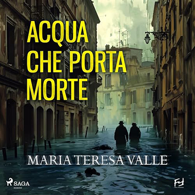 Maria Teresa Valle - Acqua che porta morte. Genova, 1953. Due cadaveri per il Becchino (2024) (mp3 - 128 kbps)