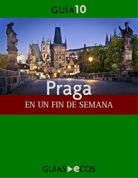 Praga. En un fin de semana - Ecos Travel Books (Multiformato) [VS]