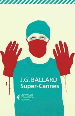 James Graham Ballard  - Super Cannes (20`4)