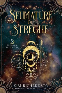 Kim Richardson - Le streghe di New York Vol. 5. Sfumature di streghe (2023)