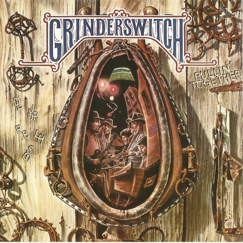 Grinderswitch - Pullin' Together (1976) (Remastered 2010)