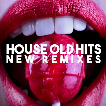 VA - House Old Hits (New Remixes) (2023)