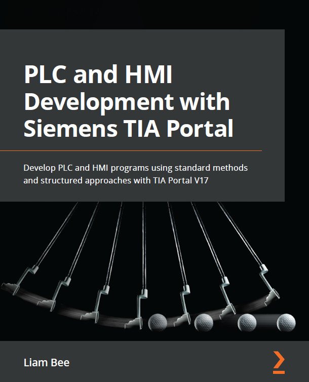PLC and HMI Development with Siemens TIA Portal 2022 PLC and HMI Development with Siemens TIA Portal 2022