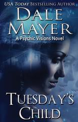 Dale Mayer – Psychic Visions Vol. 1. Tuesday’s Child (2026)